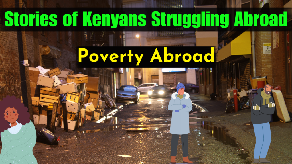 Stories of Kenyans Struggling Abroad - Africans suffering abroad