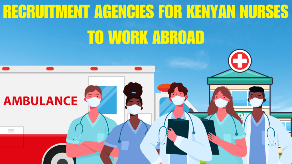 THE BEST RECRUITMENT AGENCIES FOR KENYAN NURSES TO WORK ABROAD