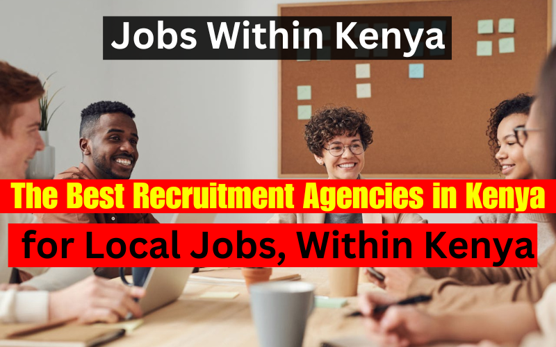 Recruitment Agencies in Kenya for Local Jobs Jobs in Kenya