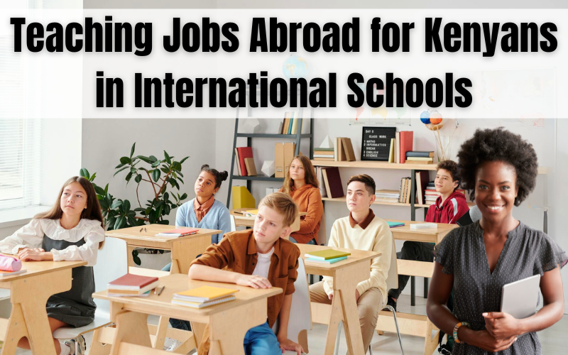 Teaching Jobs Abroad for Kenyans in International Schools