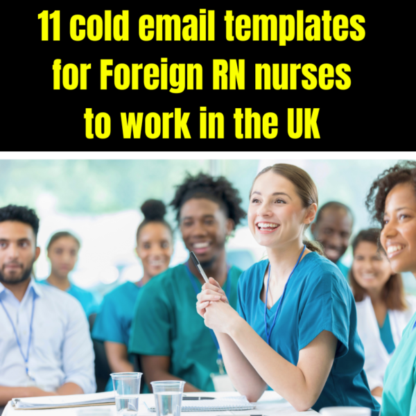 11 Best Cold Email Templates for RN Nurses Applying for work in the UK