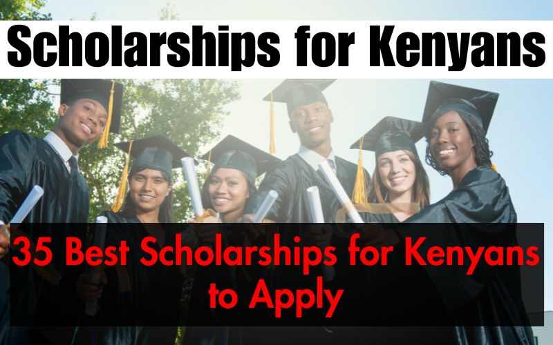 Scholarships For Kenyans To Apply: 35 Best - The Border Compass