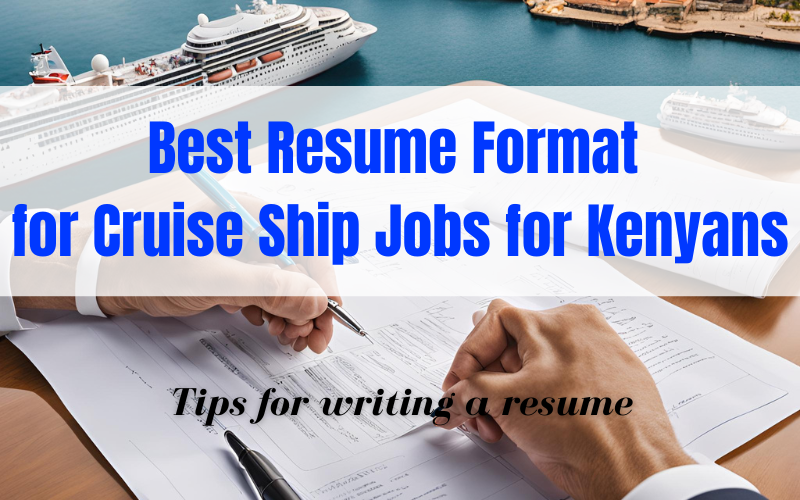 Best Resume Format for Cruise Ship Jobs for Kenyans